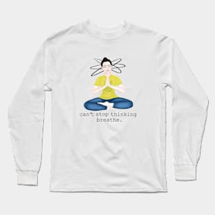 can't stop breathing Long Sleeve T-Shirt